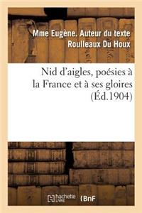 Nid d'Aigles, Poésies À La France Et À Ses Gloires
