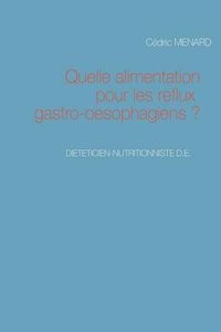 Quelle Alimentation Pour Les Reflux Gastro-Oesophagiens ?