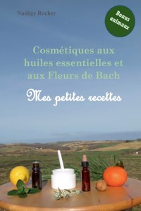 Cosmétiques aux huiles essentielles et aux Fleurs de Bach