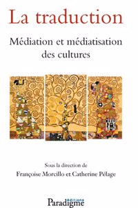 La Traduction Mediation Et Mediatisation Des Cultures
