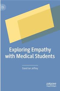 Exploring Empathy with Medical Students