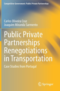 Public Private Partnerships Renegotiations in Transportation