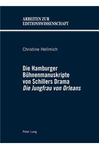 Die Hamburger Buehnenmanuskripte Von Schillers Drama «Die Jungfrau Von Orleans»