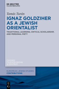 Ignaz Goldziher as a Jewish Orientalist