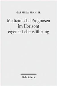 Medizinische Prognosen im Horizont eigener Lebensfuhrung
