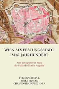 Wien ALS Festungsstadt Im 16. Jahrhundert