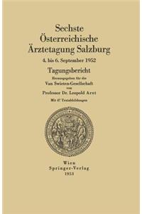Sechste Österreichische Ärztetagung Salzburg, 4. bis 6. September 1952