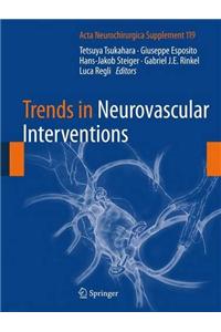 Trends in Neurovascular Interventions