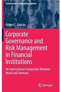 Corporate Governance and Risk Management in Financial Institutions