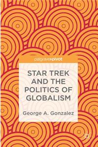 Star Trek and the Politics of Globalism