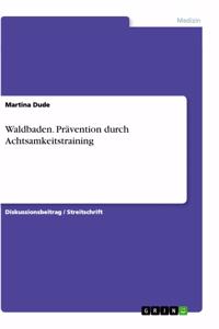 Waldbaden. Prävention durch Achtsamkeitstraining