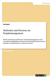 Methoden und Prozesse im Projektmanagement