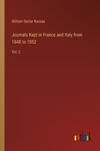Journals Kept in France and Italy from 1848 to 1852