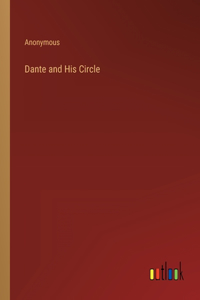 Dante and His Circle