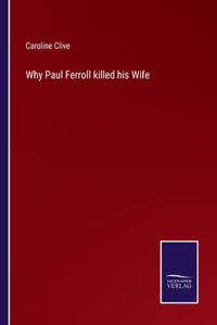 Why Paul Ferroll killed his Wife