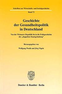 Geschichte Der Gesundheitspolitik in Deutschland