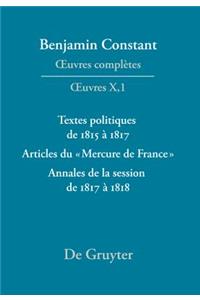 Textes Politiques de 1815 À 1817 - Articles Du «Mercure de France» - Annales de la Session de 1817 À 1818