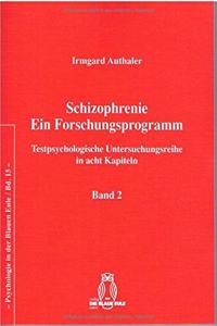 Schizophrenie. Ein Forschungsprogramm - Band 2
