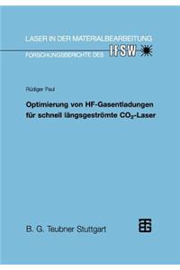 Optimierung Von Hf-Gasentladungen Für Schnell Längsgeströmte Co2-Laser