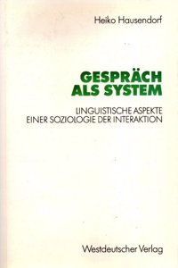 Gesprach ALS System: Linguistische Aspekte Einer Soziologie Der Interaktion