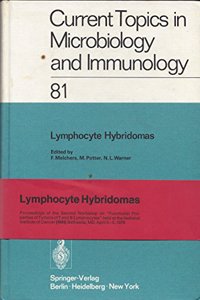 Lymphocyte Hybridomas: Second Workshop on Functional Properties of Tumors of T and B Lymphocytes, April 3-5, 1978, Bethesda, Maryland, USA