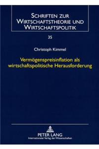 Vermoegenspreisinflation ALS Wirtschaftspolitische Herausforderung