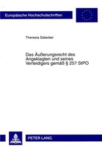 Das Aeußerungsrecht Des Angeklagten Und Seines Verteidigers Gemaeß § 257 Stpo