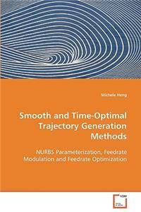 Smooth and Time-Optimal Trajectory Generation Methods