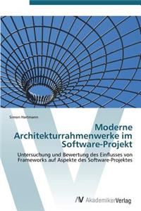 Moderne Architekturrahmenwerke im Software-Projekt