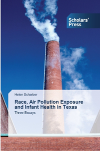 Race, Air Pollution Exposure and Infant Health in Texas