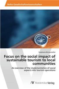 Focus on the social impact of sustainable tourism to local communities