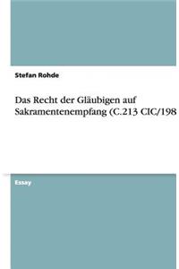 Das Recht der Gläubigen auf Sakramentenempfang (C.213 CIC/1983)