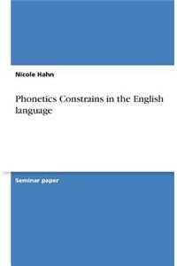 Phonetics Constrains in the English Language