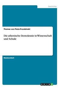 Die athenische Demokratie in Wissenschaft und Schule