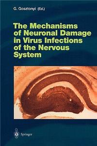 Mechanisms of Neuronal Damage in Virus Infections of the Nervous System