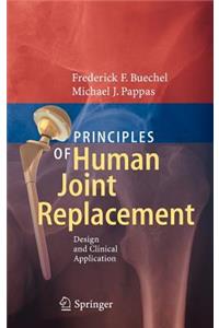 Principles of Human Joint Replacement: Design and Clinical Application