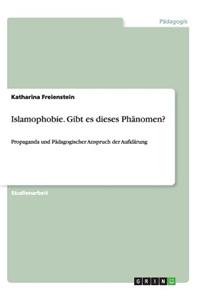 Islamophobie. Gibt Es Dieses Phanomen?