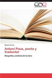 Antoni Pous, Poeta y Traductor