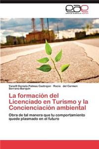 La Formacion del Licenciado En Turismo y La Concienciacion Ambiental