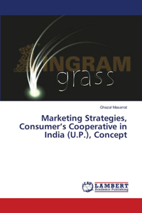 Marketing Strategies, Consumer's Cooperative in India (U.P.), Concept