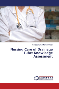 Nursing Care of Drainage Tube