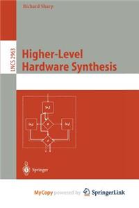 Higher-Level Hardware Synthesis