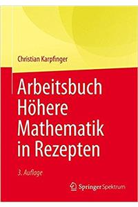 Arbeitsbuch Höhere Mathematik in Rezepten