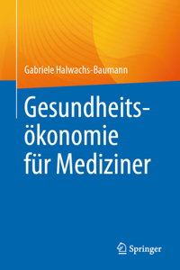 Gesundheitsökonomie Für Mediziner