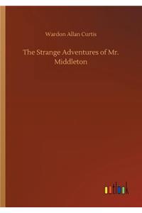 Strange Adventures of Mr. Middleton