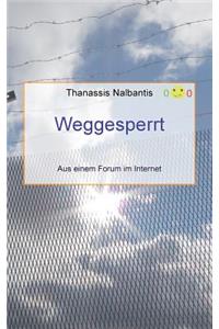 Weggesperrt - Aus einem Forum im Internet