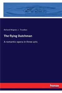 The flying Dutchman
