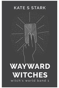 Wayward Witches