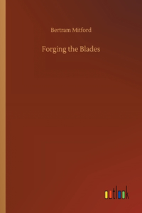 Forging the Blades