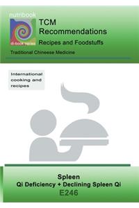 TCM - Spleen - Qi Deficiency + Declining Spleen Qi
